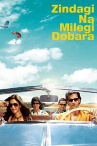 Zindagi Na Milegi Dobara (2011) Hindi