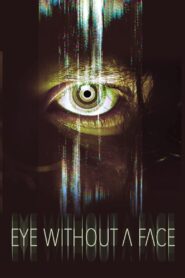 Eye Without a Face (2021) Hindi Dubbed