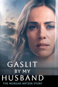 Gaslit by My Husband: The Morgan Metzer Story (2024) HQ Hindi Dubbed